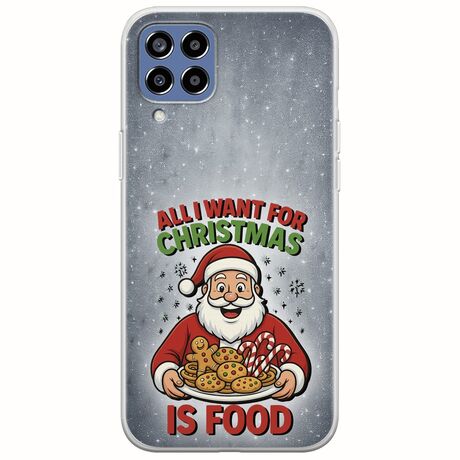 All I Want For Christmas Is - Food Samsung Galaxy M33 5G Flexible TPU (Διάφανη Σιλικόνη)