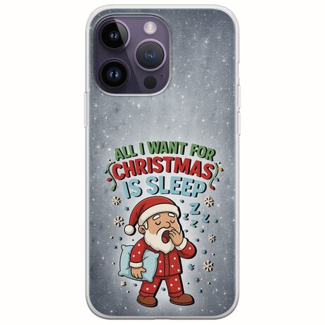 All I Want For Christmas Is - Sleep iPhone 15 Pro Flexible TPU (Διάφανη Σιλικόνη)