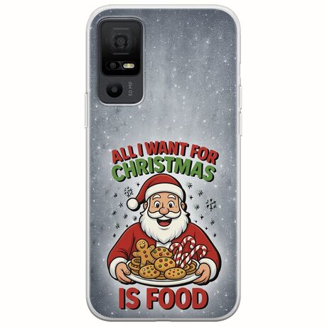 All I Want For Christmas Is - Food TCL 40 NXTPAPER 5G Flexible TPU (Διάφανη Σιλικόνη)
