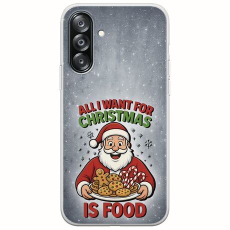 All I Want For Christmas Is - Food Samsung Galaxy A26 5G  Flexible TPU (Διάφανη Σιλικόνη)
