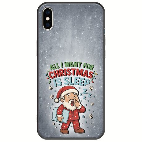 All I Want For Christmas Is - Sleep iPhone XS Max Black TPU (Μαύρη Σιλικόνη)