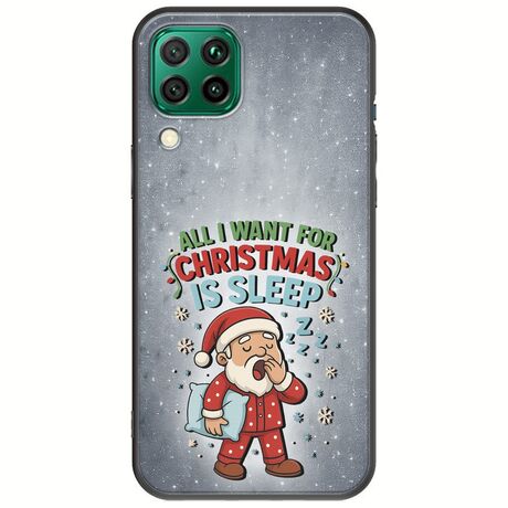 All I Want For Christmas Is - Sleep Huawei P40 Lite Black TPU (Μαύρη Σιλικόνη)