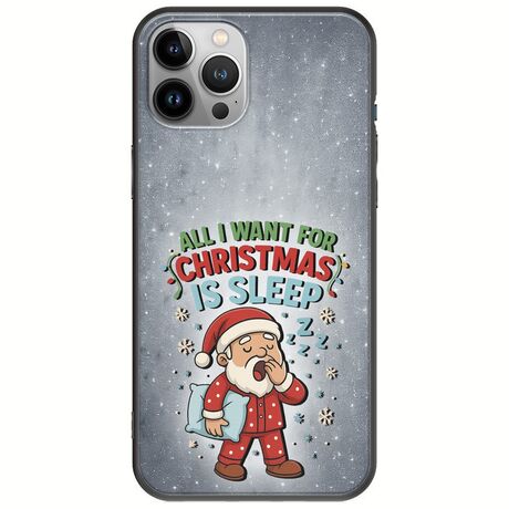 All I Want For Christmas Is - Sleep iPhone 12 Pro Max Black TPU (Μαύρη Σιλικόνη)