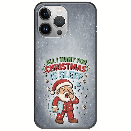 All I Want For Christmas Is - Sleep iPhone 13 Pro Max Black TPU (Μαύρη Σιλικόνη)