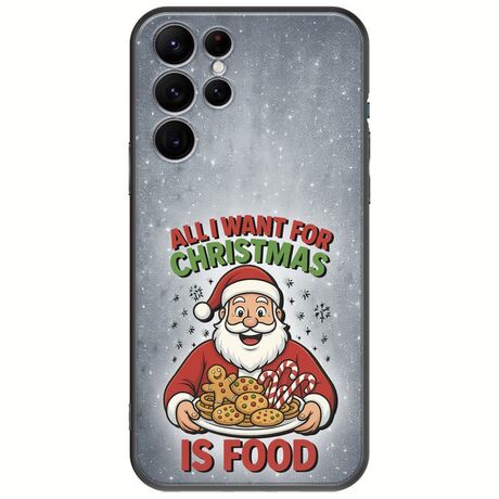 All I Want For Christmas Is - Food Samsung Galaxy S22 Ultra Black TPU (Μαύρη Σιλικόνη)
