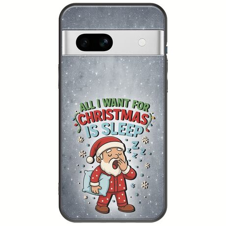 All I Want For Christmas Is - Sleep Google Pixel 7a 5G Black TPU (Μαύρη Σιλικόνη)