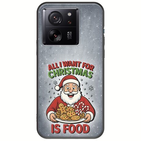 All I Want For Christmas Is - Food Xiaomi 13T 5G Black TPU (Μαύρη Σιλικόνη)