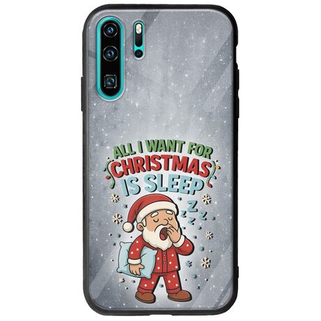 All I Want For Christmas Is - Sleep Huawei P30 Pro Groove TPU (Tempered Glass και TPU)