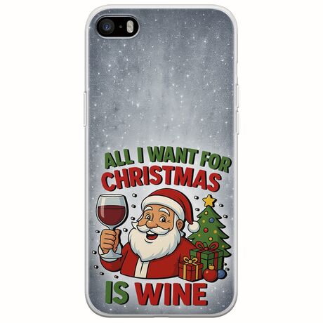 All I Want For Christmas Is - Wine iPhone 5/5s/SE 2016 Flexible TPU (Διάφανη Σιλικόνη)