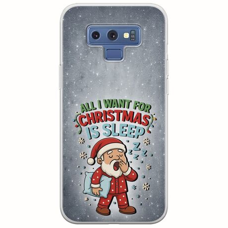 All I Want For Christmas Is - Sleep Samsung Galaxy Note 9 Flexible TPU (Διάφανη Σιλικόνη)