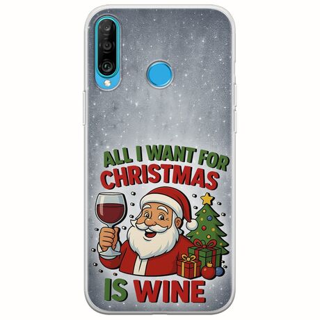All I Want For Christmas Is - Wine Huawei P30 Lite Flexible TPU (Διάφανη Σιλικόνη)