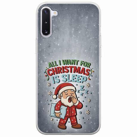All I Want For Christmas Is - Sleep Samsung Galaxy Note 10 Flexible TPU (Διάφανη Σιλικόνη)