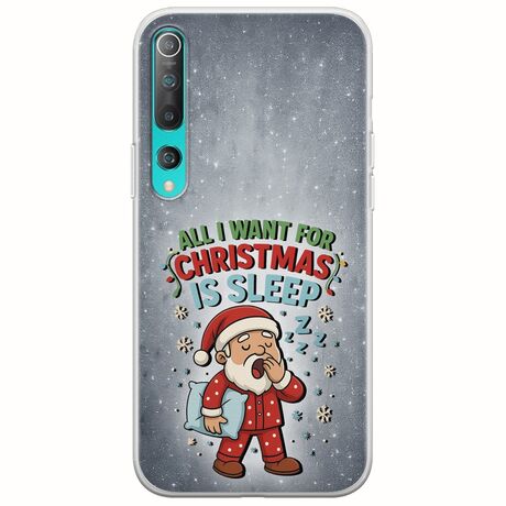 All I Want For Christmas Is - Sleep Xiaomi Mi Note 10 / Mi Note 10 Pro Flexible TPU (Διάφανη Σιλικόνη)