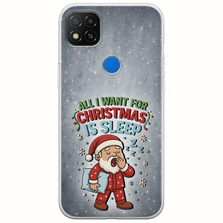 All I Want For Christmas Is - Sleep Xiaomi Redmi 9C Flexible TPU (Διάφανη Σιλικόνη)