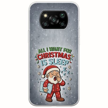All I Want For Christmas Is - Sleep Xiaomi Poco X3 NFC / X3 Pro Flexible TPU (Διάφανη Σιλικόνη)