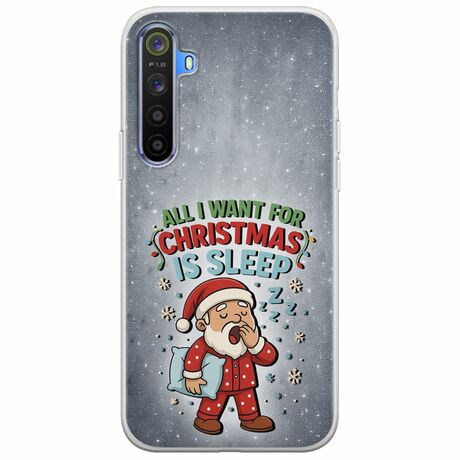 All I Want For Christmas Is - Sleep Realme 6 Pro Flexible TPU (Διάφανη Σιλικόνη)