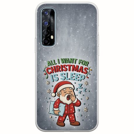 All I Want For Christmas Is - Sleep Realme 7 Flexible TPU (Διάφανη Σιλικόνη)