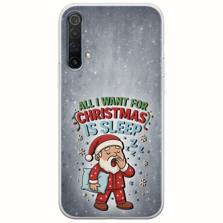 All I Want For Christmas Is - Sleep Realme X3 Flexible TPU (Διάφανη Σιλικόνη)