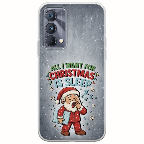 All I Want For Christmas Is - Sleep Realme GT 5G Flexible TPU (Διάφανη Σιλικόνη)