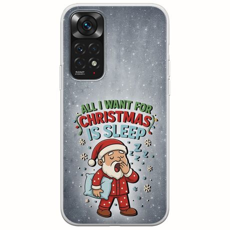 All I Want For Christmas Is - Sleep Xiaomi Redmi Note 11 / 11s Flexible TPU (Διάφανη Σιλικόνη)