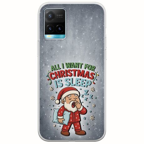 All I Want For Christmas Is - Sleep Vivo Y33s Flexible TPU (Διάφανη Σιλικόνη)