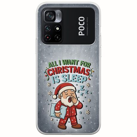 All I Want For Christmas Is - Sleep Xiaomi Poco M4 Pro 4G Flexible TPU (Διάφανη Σιλικόνη)