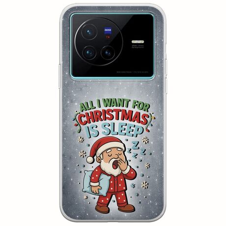 All I Want For Christmas Is - Sleep Vivo X80 Flexible TPU (Διάφανη Σιλικόνη)