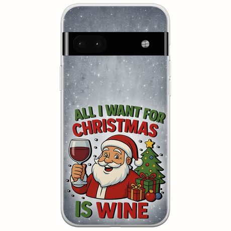 All I Want For Christmas Is - Wine Google Pixel 6a 5G Flexible TPU (Διάφανη Σιλικόνη)