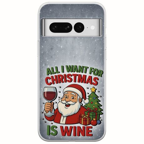 All I Want For Christmas Is - Wine Google Pixel 7 5G Flexible TPU (Διάφανη Σιλικόνη)