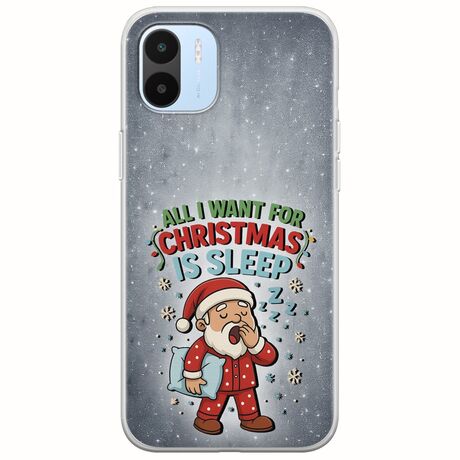 All I Want For Christmas Is - Sleep Xiaomi Redmi A2 Flexible TPU (Διάφανη Σιλικόνη)