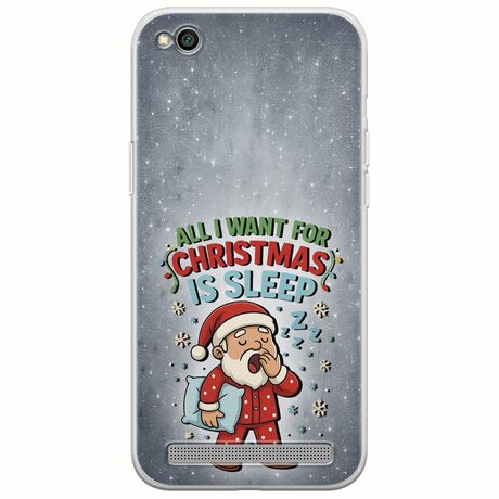 All I Want For Christmas Is - Sleep Xiaomi Redmi 5A Flexible TPU (Διάφανη Σιλικόνη)
