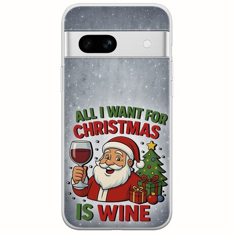 All I Want For Christmas Is - Wine Google Pixel 7a 5G Flexible TPU (Διάφανη Σιλικόνη)