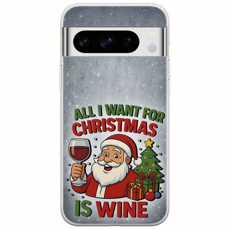 All I Want For Christmas Is - Wine Google Pixel 8 Pro 5G Flexible TPU (Διάφανη Σιλικόνη)