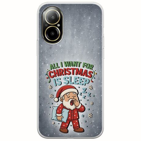 All I Want For Christmas Is - Sleep Realme C67 4G Flexible TPU (Διάφανη Σιλικόνη)