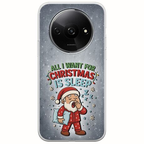 All I Want For Christmas Is - Sleep Xiaomi Redmi A3 Flexible TPU (Διάφανη Σιλικόνη)