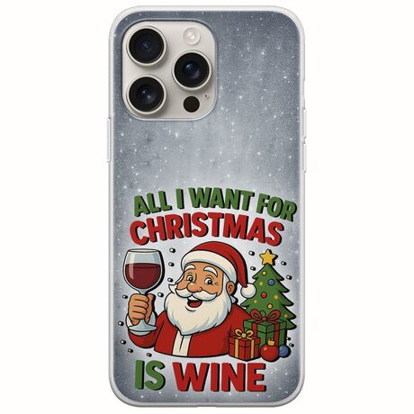 All I Want For Christmas Is - Wine iPhone 16 Pro Flexible TPU (Διάφανη Σιλικόνη)