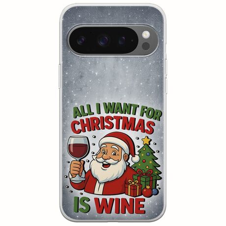 All I Want For Christmas Is - Wine Google Pixel 9 Pro XL 5G Flexible TPU (Διάφανη Σιλικόνη)