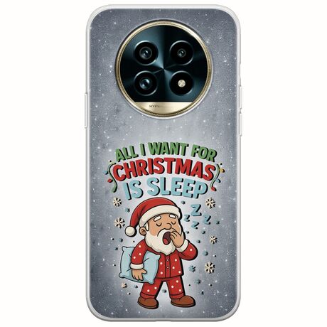 All I Want For Christmas Is - Sleep Realme 13 Pro 5G Flexible TPU (Διάφανη Σιλικόνη)