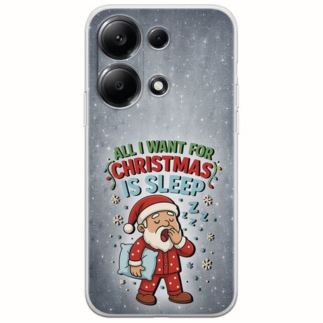 All I Want For Christmas Is - Sleep Xiaomi Redmi Note 14S Flexible TPU (Διάφανη Σιλικόνη)