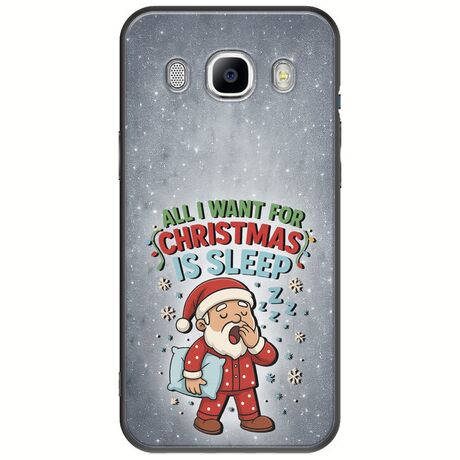 All I Want For Christmas Is - Sleep Samsung Galaxy J5(2016) Black TPU (Μαύρη Σιλικόνη)