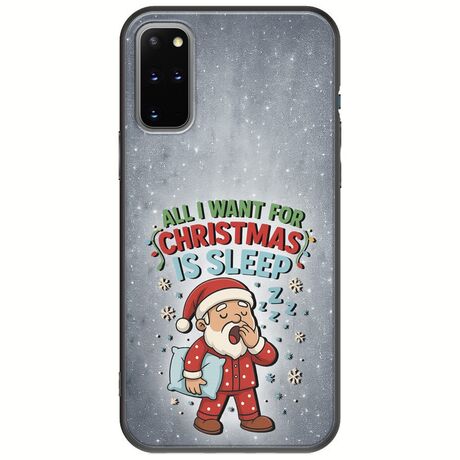 All I Want For Christmas Is - Sleep Samsung Galaxy S20 Plus Black TPU (Μαύρη Σιλικόνη)