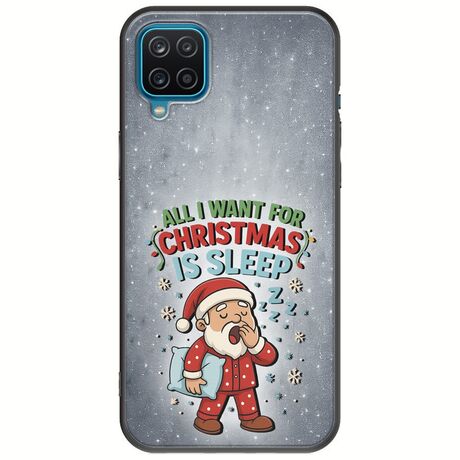 All I Want For Christmas Is - Sleep Samsung Galaxy A12 Black TPU (Μαύρη Σιλικόνη)