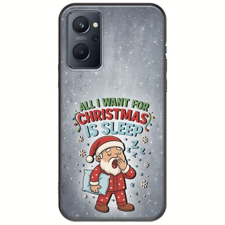 All I Want For Christmas Is - Sleep Realme 9i Black TPU (Μαύρη Σιλικόνη)