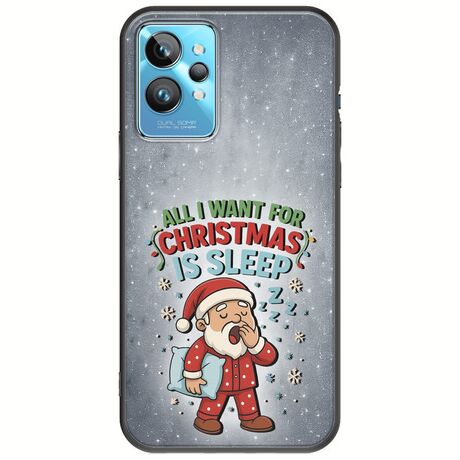 All I Want For Christmas Is - Sleep Realme GT2 Pro Black TPU (Μαύρη Σιλικόνη)
