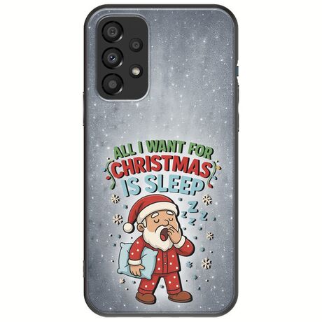 All I Want For Christmas Is - Sleep Samsung Galaxy A13 4G Black TPU (Μαύρη Σιλικόνη)