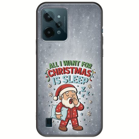 All I Want For Christmas Is - Sleep Realme C31 Black TPU (Μαύρη Σιλικόνη)