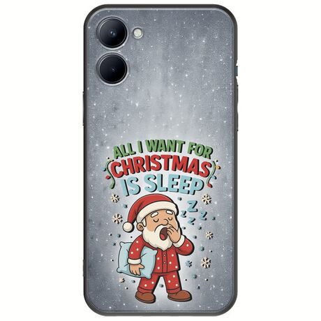 All I Want For Christmas Is - Sleep Realme C33 Black TPU (Μαύρη Σιλικόνη)