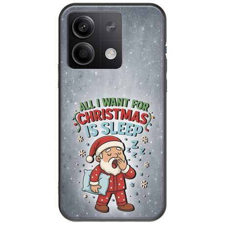All I Want For Christmas Is - Sleep Xiaomi Redmi Note 13 Pro 5G Black TPU (Μαύρη Σιλικόνη)