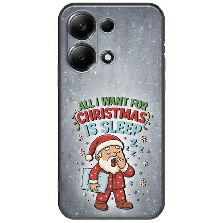 All I Want For Christmas Is - Sleep Xiaomi Redmi Note 13 4G Black TPU (Μαύρη Σιλικόνη)
