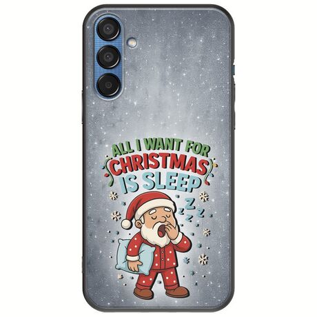 All I Want For Christmas Is - Sleep Samsung Galaxy M15 5G Black TPU (Μαύρη Σιλικόνη)